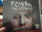 Cd audio book Rowan The Strange By Julie Hearn