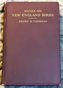 Henry David Thoreau NOTES ON NEW ENGLAND BIRDS 1st ed 1910 RARE! - Picture 1 of 8