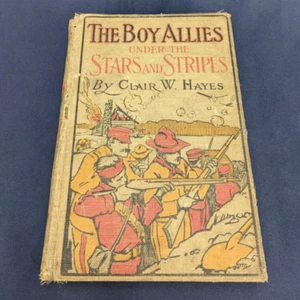The Boy Allies Under The Stars And Stripes By Clair Hayes ~ 1918 Hardcover - Imagen 1 de 10