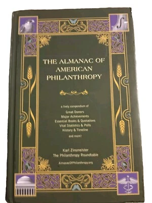 The Almanac of American Philanthropy By Karl Zinsmeister Hardcover - Image 1 of 4