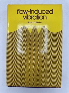 Flow-Induced Vibration by Robert D. Blevins Hardcover - Very Good Condition - Picture 1 of 16