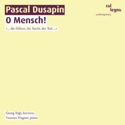 Pascal Dusapin Pascal Dusapin: O Mensch! (CD) Album - Bild 1 von 1