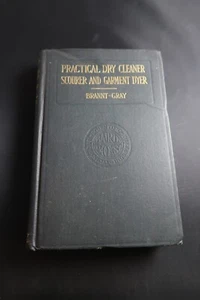 Practical Dry Cleaner and Garment Dyer; Brannt-Gray; illustrated; 6th Ed 1924 - Imagen 1 de 7