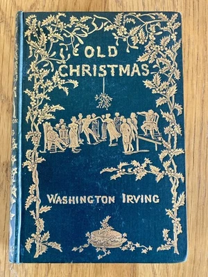 Old Christmas. Washington Irving. Illus; R. Caldecott. 1892. Beautiful Old Book! Foto 1 de 4