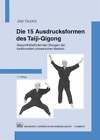 Die 15 Ausdrucksformen des Taiji Qigong: Gesundheitsfördernde Übungen Buch