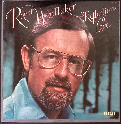 ROGER WHITTAKER REFLECTIONS OF LOVE RCA VICTOR RECORDS VINYL LP 151-59 W - Image 1 of 4