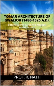 Prof R Nath Tomar Architecture of Gwalior (1486-1526 A.D). (Paperback) - Picture 1 of 2