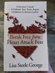 Break Free from Heart Attack Fear : The Survivor's Guide to Embra - Foto 1 di 3