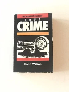 The Mammoth Book of True Crime by Colin Wilson - Picture 1 of 3