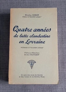 Quatre années de lutte clandestine en Lorraine - Historique du " mouvement lorra - Imagen 1 de 1