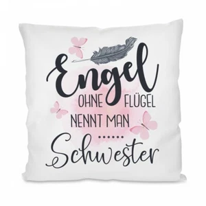 Herzbotschaft® Kissen mit Motiv Modell: Engel ohne Flügel nennt man Schwester  - Bild 1 von 1
