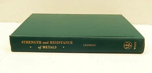 Strength and Resistance of Metals Vintage 1954 hardcover book John Lessells - Bild 1 von 8