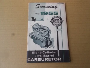 Servicing the 1955 Chevrolet Rochester Two-Barrel Carburetor Factory Booklet - Picture 1 of 9
