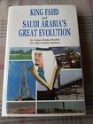King Fahd And Saudi Arabia's Great Evolution By Shaheen, Esber I
