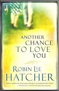 Another Chance to Love You by Robin Lee Hatcher (2006, Paperback) - Imagen 1 de 2