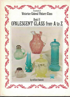 Victorian Colored Pattern Glass: Opalescent Glass, Book 2-Heacock (HC,1975,Ltd) - Image 1 of 4