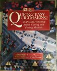 Quick & Easy Quilt making 26 projects featuring speedy cutting