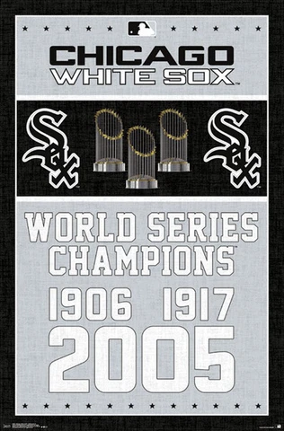 Chicago White Sox WORLD SERIES 1906-1917-2005 Official MLB 22x34 Wall POSTER Cover