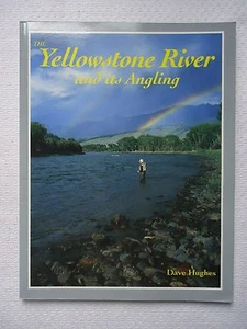 Yellowstone River and Its Angling by Dave Hughes (1992, Paperback) - Imagen 1 de 2