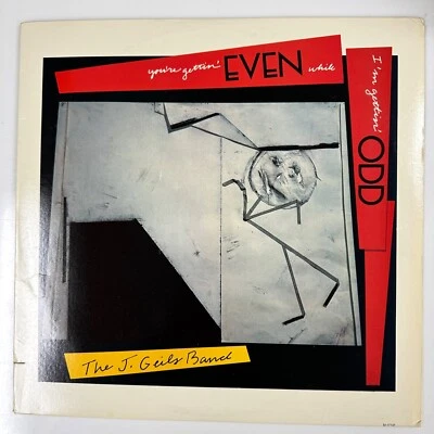 You’re Gettin’ Even While I’m Odd LP Record Vinyl The J. Geils Band EMI 17137 - Image 1 of 4