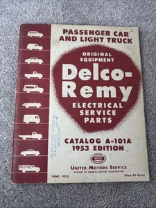 Delco Remy 1953 catálogo de piezas de servicio eléctrico coche de pasajeros camión ligero A101A - Imagen 1 de 5