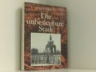 Die unbesiegbare Stadt. - Zerstörung und Neuaufbau von Dresden.