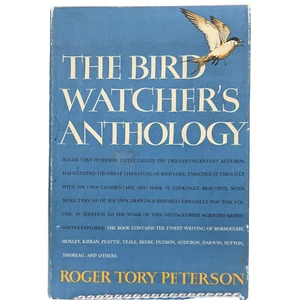 The Bird Watcher's Anthology Roger Tory Peterson 1957 1st Ed. HC DJ Homeschool - Picture 1 of 17