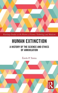 Human Extinction | A History of the Science and Ethics of Annihilation | Torres - Bild 1 von 2