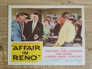 AFFAIR IN RENO-11" x 14" LOBBY CARD-1957-JOHN LUND,DORIS SINGLETON*25