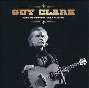 The Platinum Collection by Guy Clark (CD, 2008, Rhino) UK Import - Foto 1 di 2