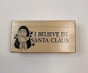 Christmas Vintage Wooden Rubber Stamp I Believe in Santa Claus PSX F-282 - Picture 1 of 4