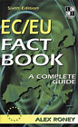 Ec/Eu Fact Book : A Complete Guide Paperback Alex Roney