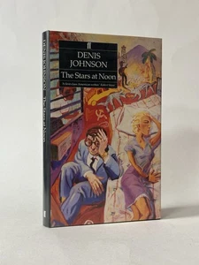 The Stars at Noon, Denis Johnson. 1987 1st UK Edition. Faber - Picture 1 of 3