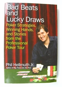 Bad Beats and Lucky Draws Poker Strategies Winning Hands and Stories 1st Edition - Picture 1 of 6