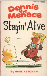 DENNIS THE MENACE STAYIN ALIVE by HANK KETCHAM Fawcett 1977 1980 1st PB - Imagen 1 de 1