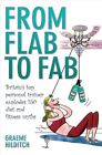 From Flab To Fab-Graeme Hilditch