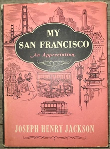 Vtg HC book, My San Francisco, An Appreciation by Joseph Henry Jackson, 1953 - Picture 1 of 11