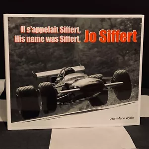 HIS NAME WAS SIFFERT JO SIFFERT BIOGRAPHY BOOK NEW 2021 GULF PORSCHE 917 BRM - Imagen 1 de 9