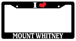 Black License Plate Frame I Heart Mount Whitney Auto Accessory Novelty - Bild 1 von 1