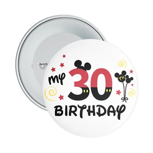 30th Birthday Badge - Mouse Themed Birthday Badge - 75mm Wide - Pin Back - Picture 1 of 1