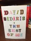 The Best of Me.  David Sedaris   1st HC Ptg.  Little, Brown 2020.  Fine Unread