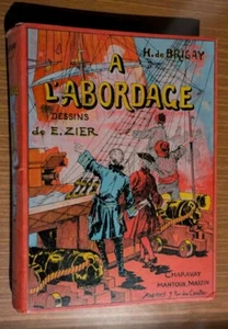 Livre A L'Abordage De Brisay Henry Dessins E. Zier Ancien Rare Collection  - Bild 1 von 15