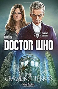 Doctor Who: the Crawling Terror : A Novel Paperback Mike Tucker - Picture 1 of 2