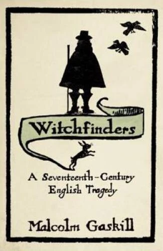 Witchfinders: A Seventeenth-Century English Tragedy Malcolm Gaskill - GOOD - Image 1 of 1