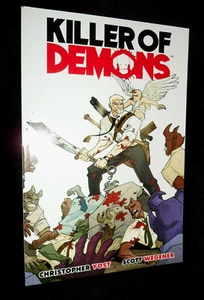 Killer of Demons: Vol-1  /  Christopher Yost | L/New PB, 2009 1st Print - Picture 1 of 4