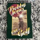 Bobby Jones on Golf : The Classic Instructional by Golf's Greatest Legend par...