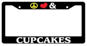 Black License Plate Frame Peace Love And Cupcakes Auto Accessory 683 - Picture 1 of 1