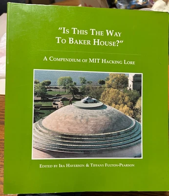 Is This the Way to Baker House? a Compendium of MIT Hacking Lore 1996 computers - Image 1 of 4