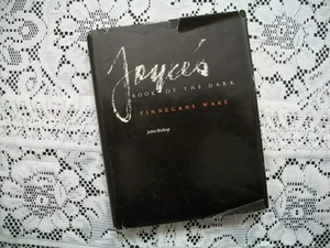 Joyce's Book of the Dark Finnegans Wake (John Bishop, 1986 1st Printing HCDJ) - Picture 1 of 12