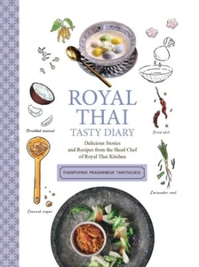 Cookbook Royal Thai Tasty Diary Recipes by Thanpuying Prasarnsuk Tantivejkul - Picture 1 of 24
